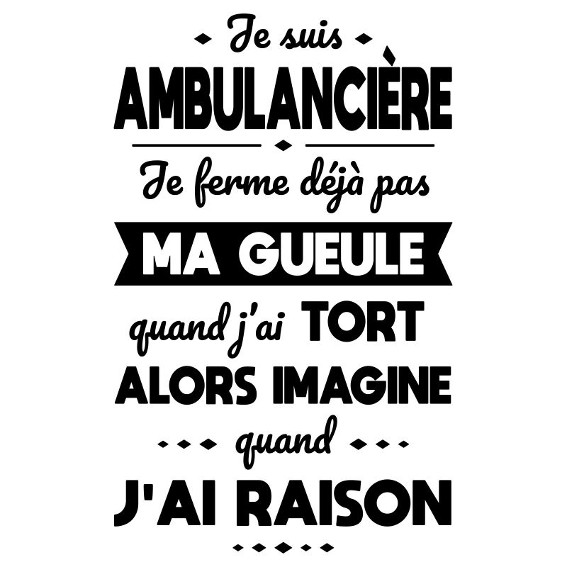 Ambulancière - Je ferme pas ma gueule