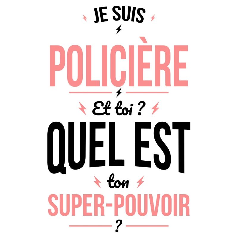 Je suis policière - Super-pouvoir