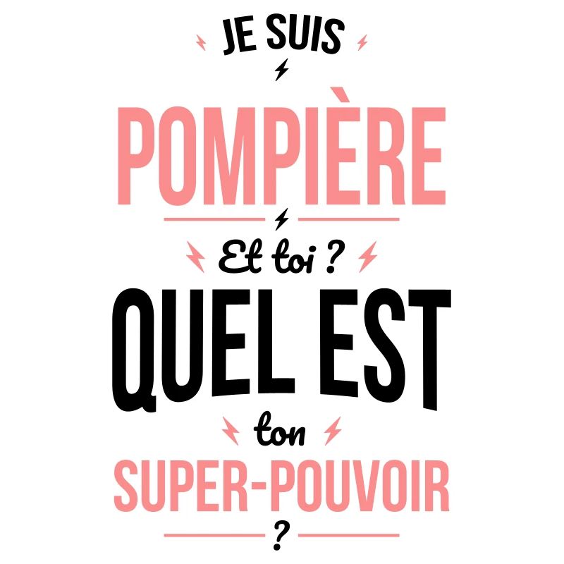 Je suis pompière - Super-pouvoir