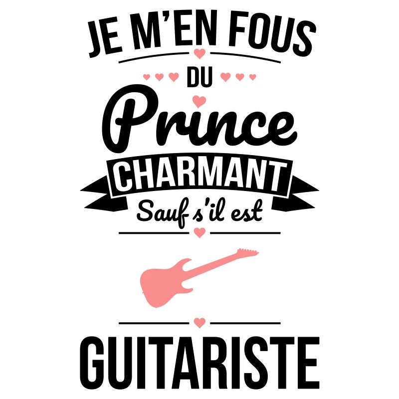 Fous du prince charmant sauf s'il est guitariste