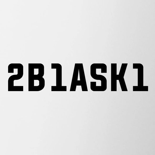 2B1ASK1 (to be one ask one), schwarz