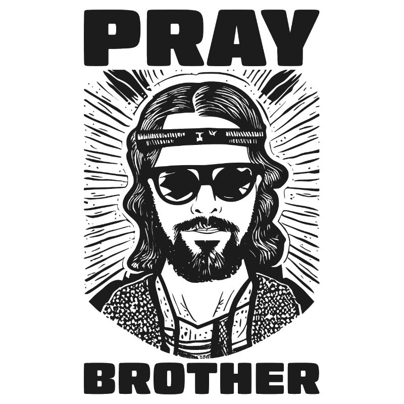 Pray Brother - Cool Jesus Design