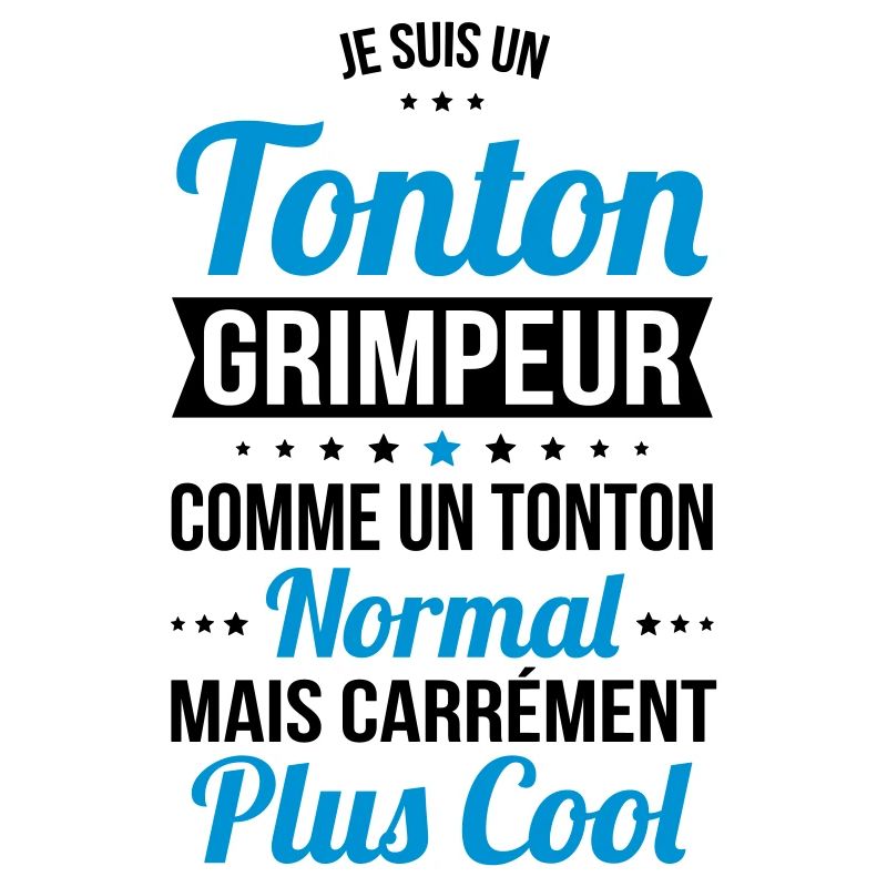Tonton grimpeur comme un tonton normal plus cool