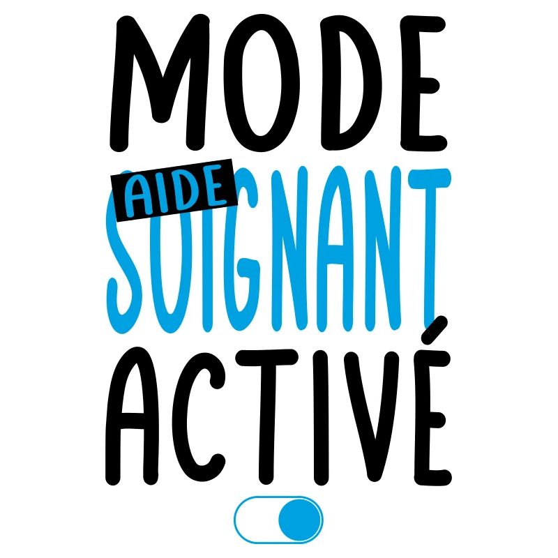 Mode aide-soignant activé - Idée cadeau