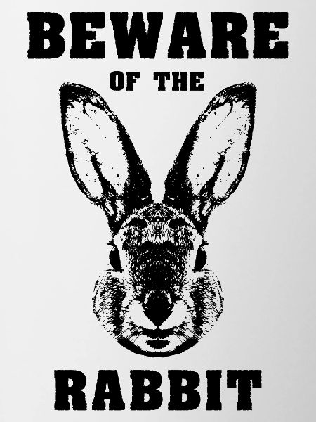 Caution rabbit rabbit
