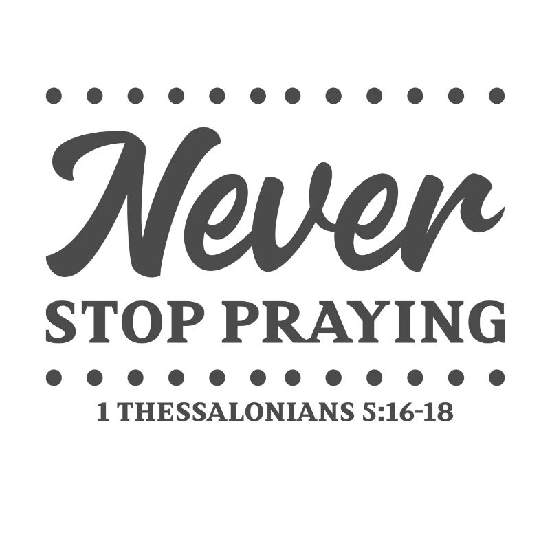 Christian Design Never Stop Praying 1