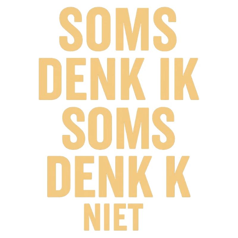 Sometimes I don't think