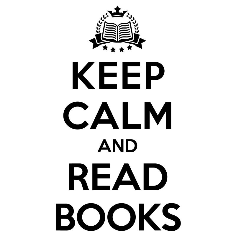 Keep calm and read books