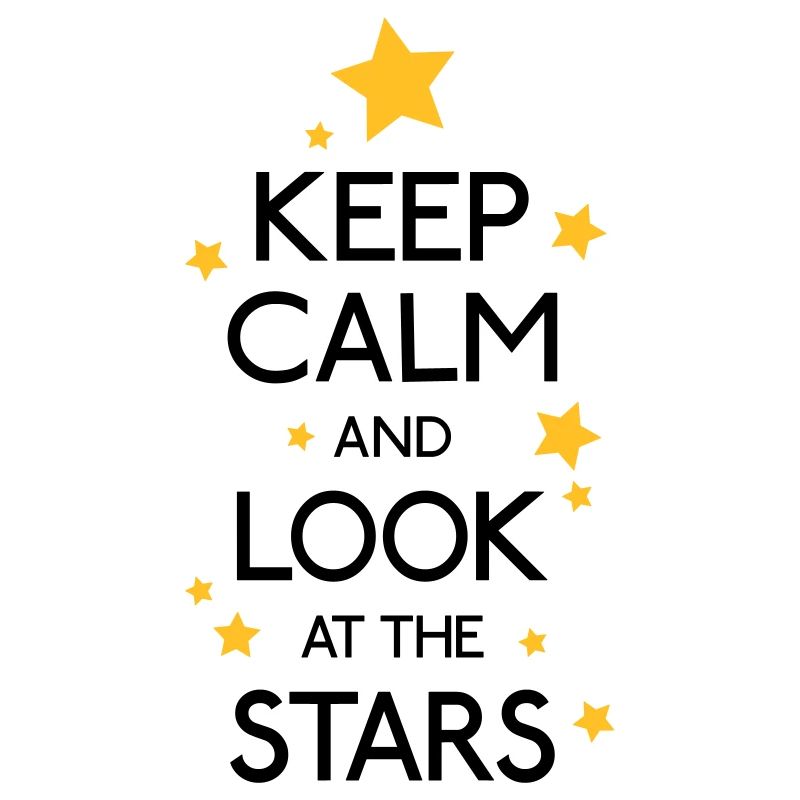 keep calm look at the stars