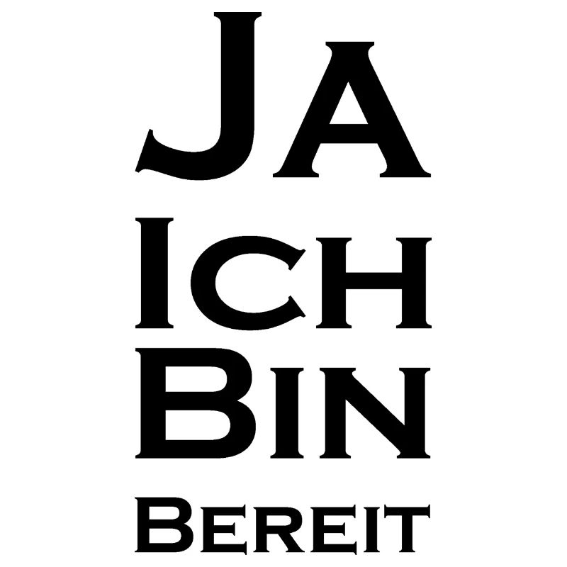 Ja ich bin bereit