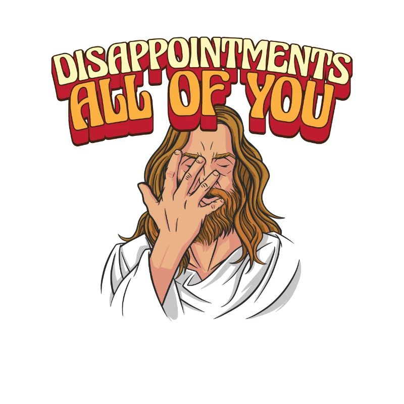Déceptions à tous drôle Jesus Facepalm