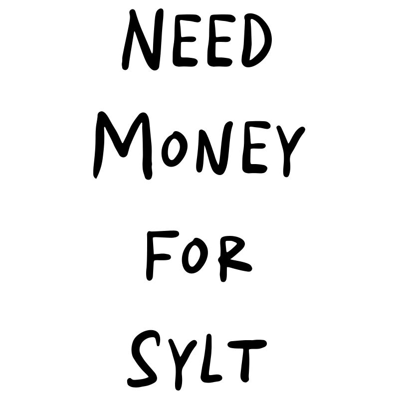 NEED MONEY FOR SYLT