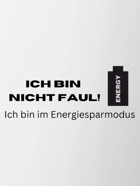 Ich bin Nicht Faul!