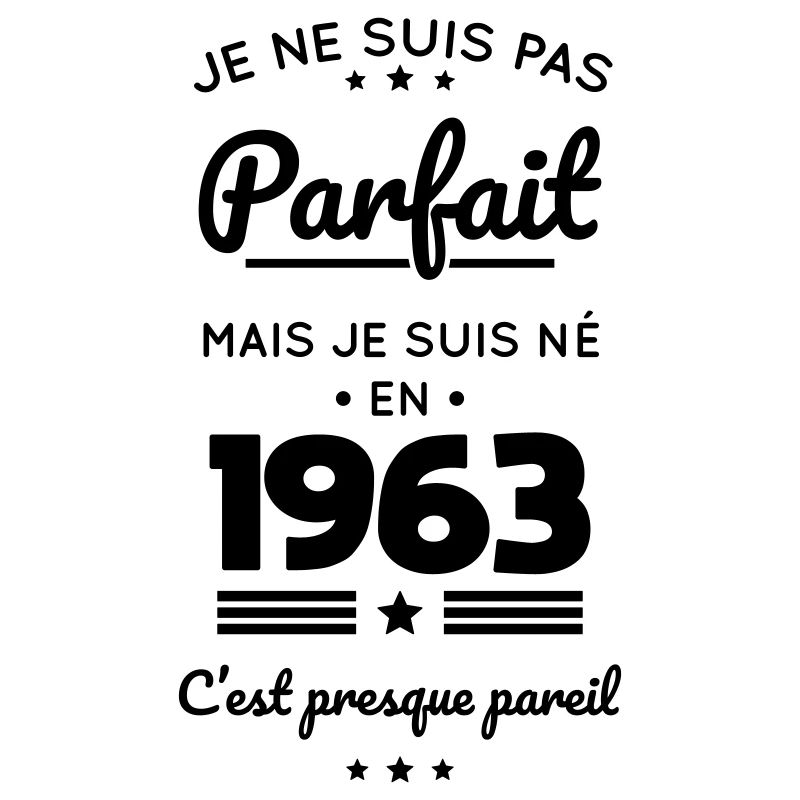 Anniversaire 60 ans - Pas parfait mais né en 1963
