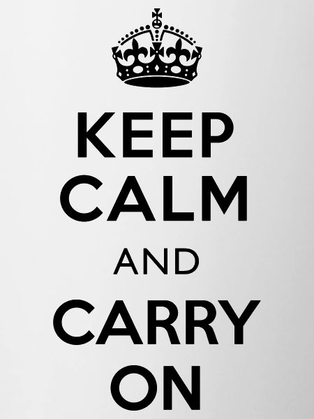 Keep Calm And Carry On