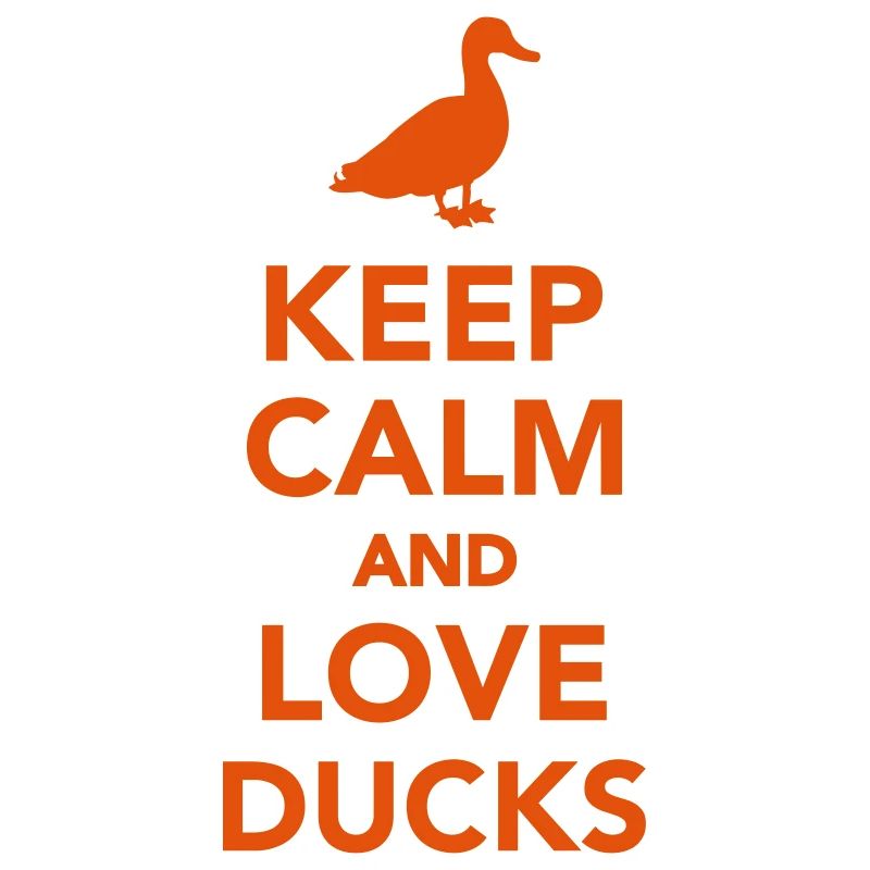 Keep calm and love ducks