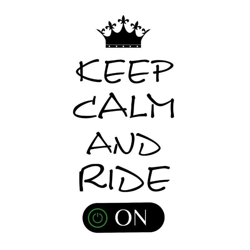 Keep Calm and Ride On