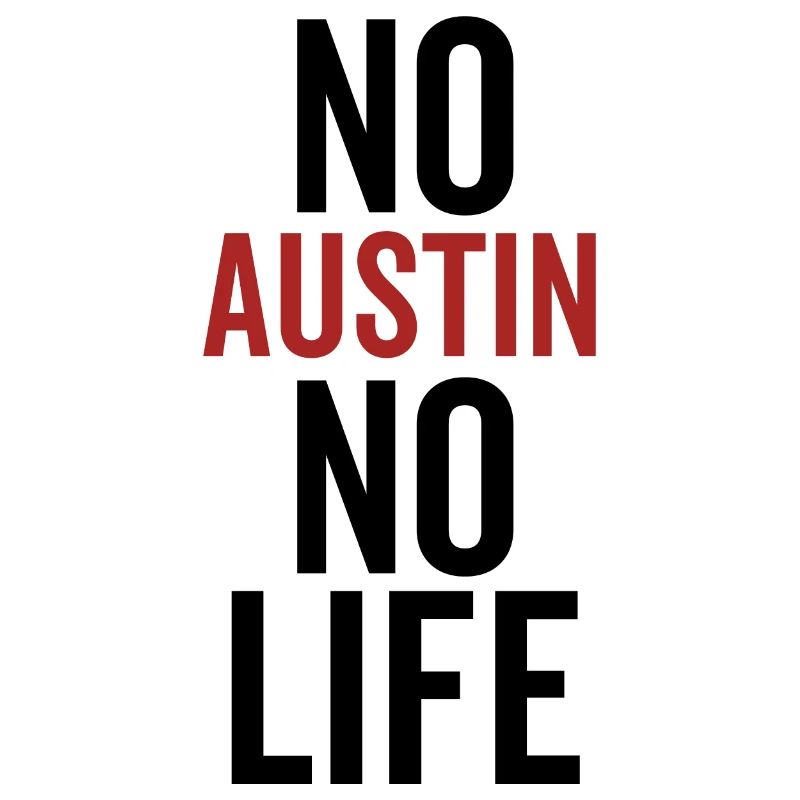 Pas d’Austin pas de vie
