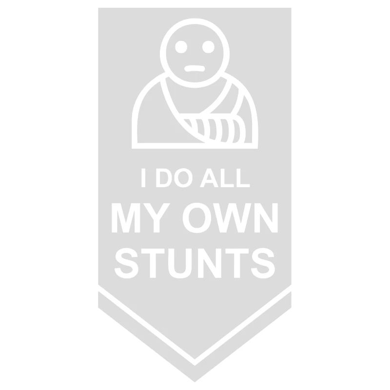 all my own stunts