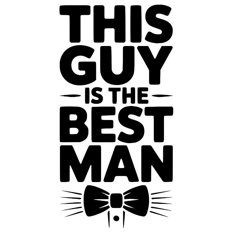 This Guy is the Best Man