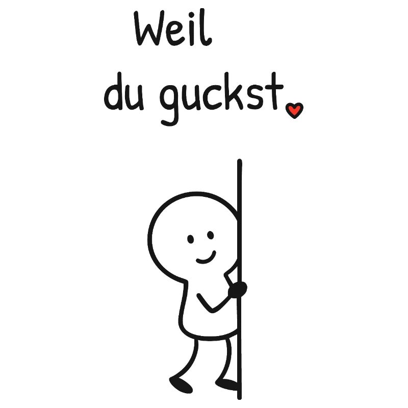 Weil du guckst. – Strichfiguren-Design mit Herz