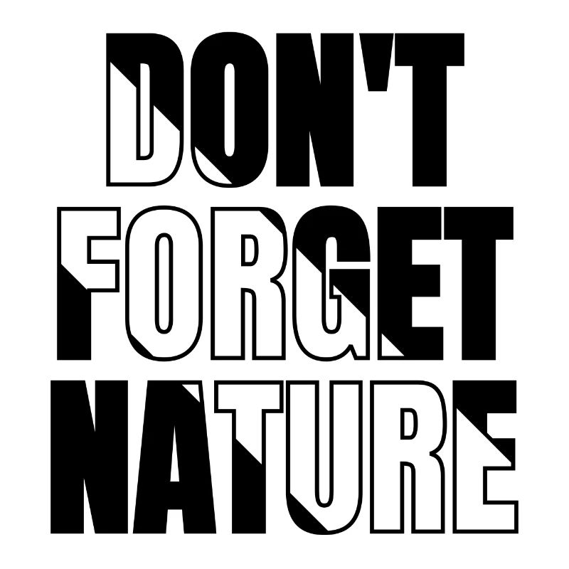 Dont forget nature (bw)