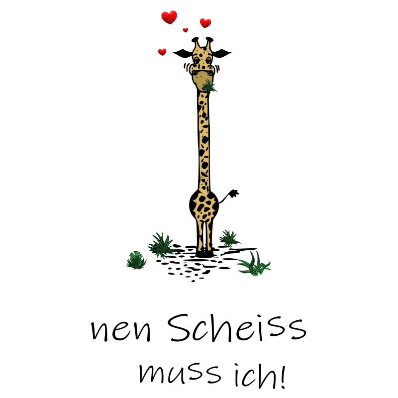 Giraffe - nen Scheiss muss ich! schwarz