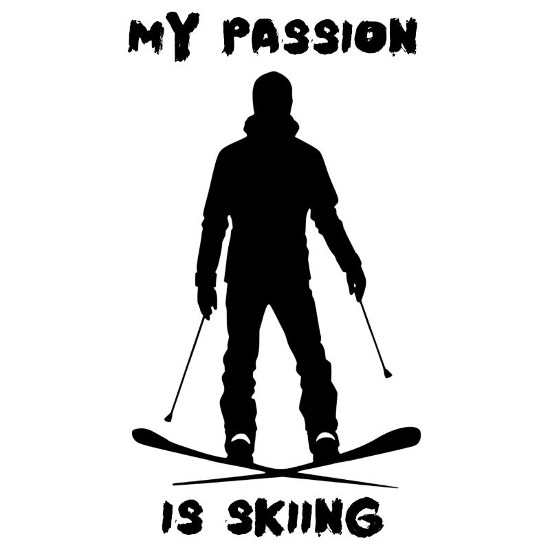 My passion is Skiing