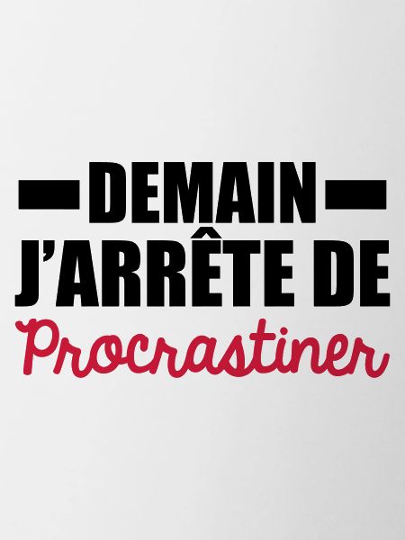 demain j'arrête de procrastiner