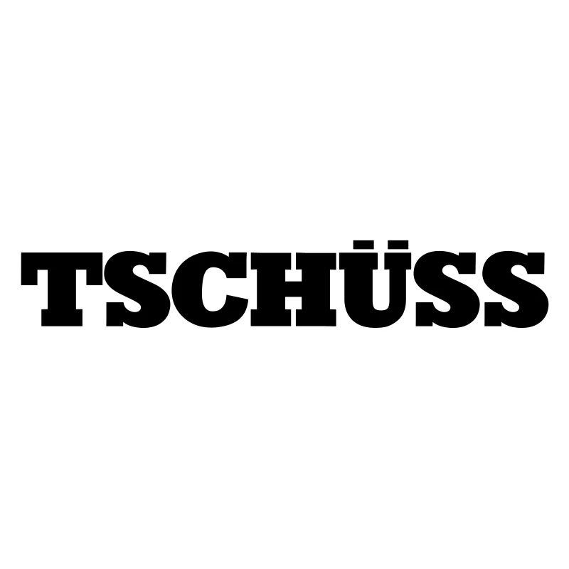 Tschüss!