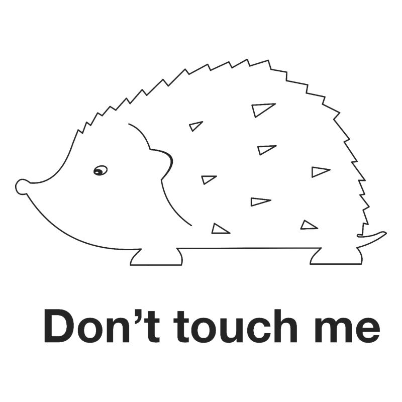 Hedgehog: Don't touch me