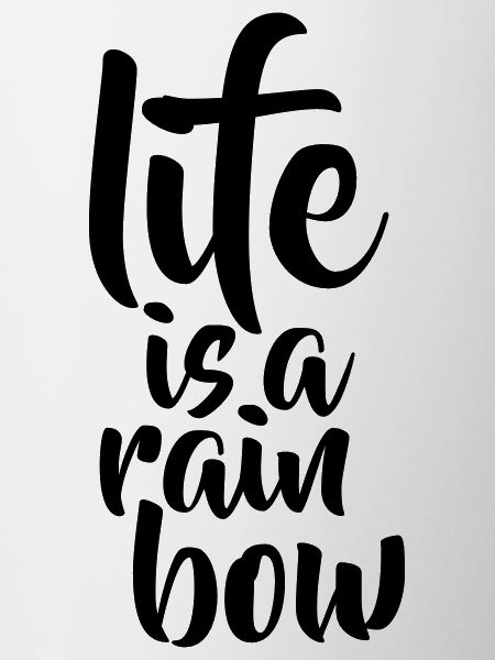 life is a rainbow