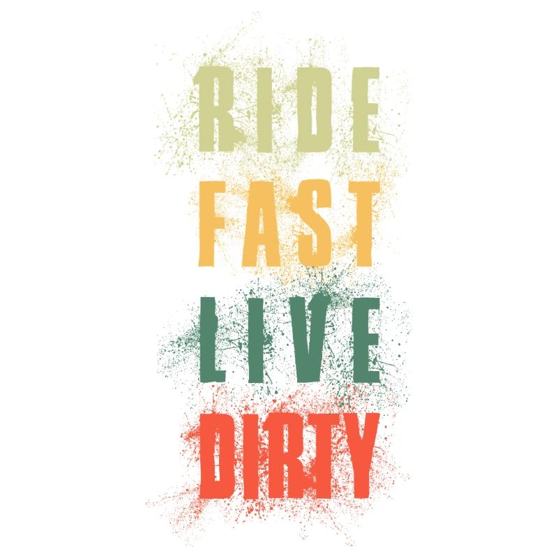 ROULEZ VITE, VIVEZ SALE – VTT - MOTOCROSS