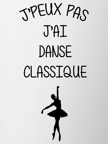 J’peux pas, j’ai danse classique