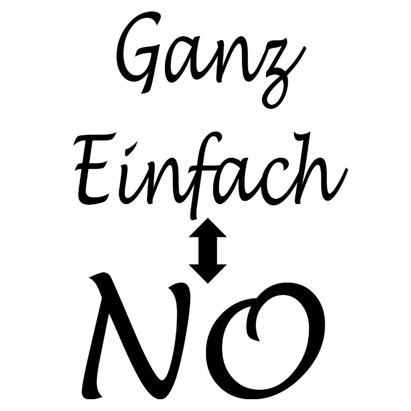 Spruch Tex Ganz Einfach - NO