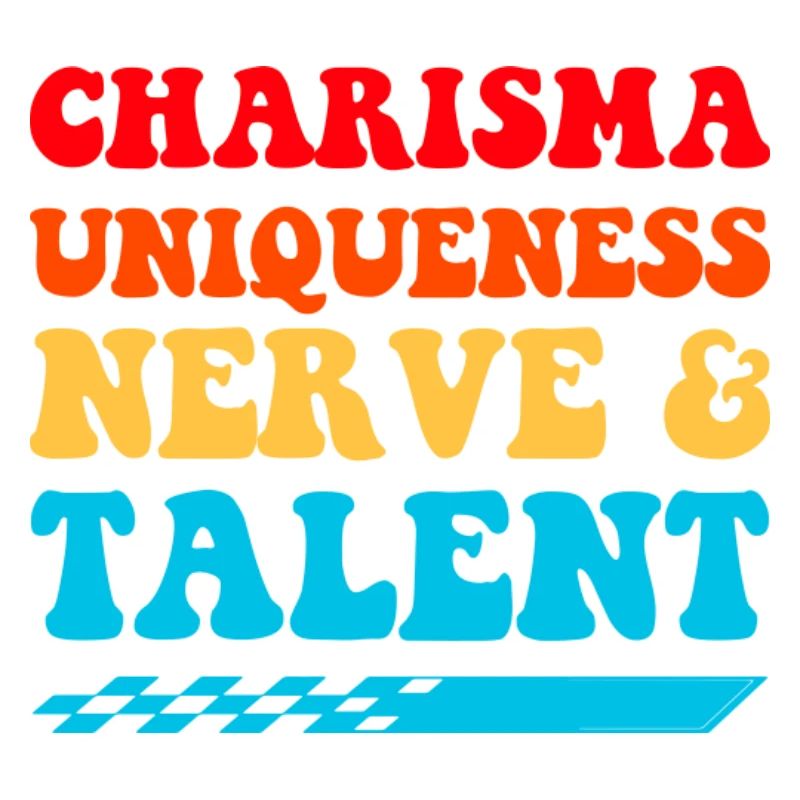 Charisma Uniqueness Nerve Talent