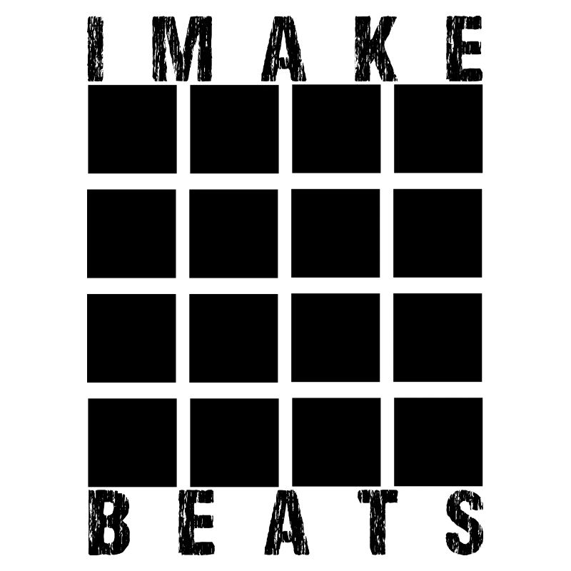 I MAKE BEATS