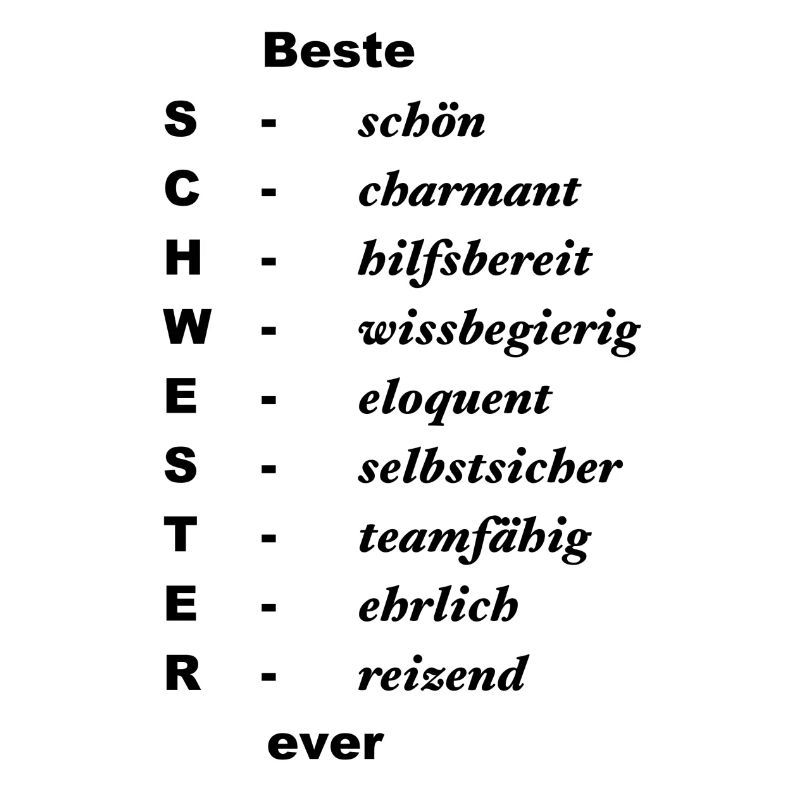 Beste Schwester ever schön, charmant, hilfsbereit