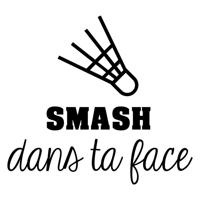 Smash dans ta face