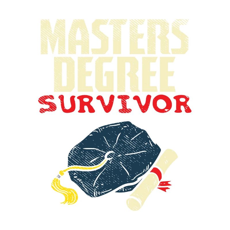 Masters Degree Survivor