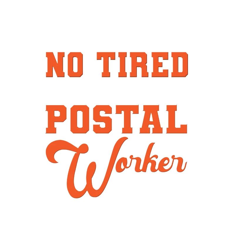 There Is No Tired Like Postal Worker Tired