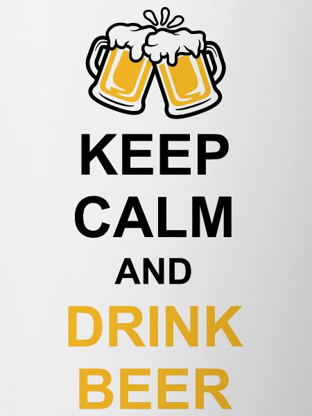 Drink Beer Keep Calm