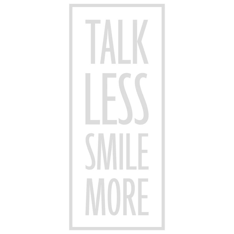 talk less smile more