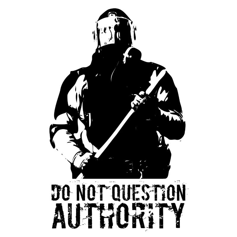 do not question authority