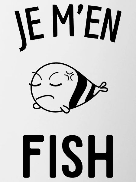 Je m'en fish