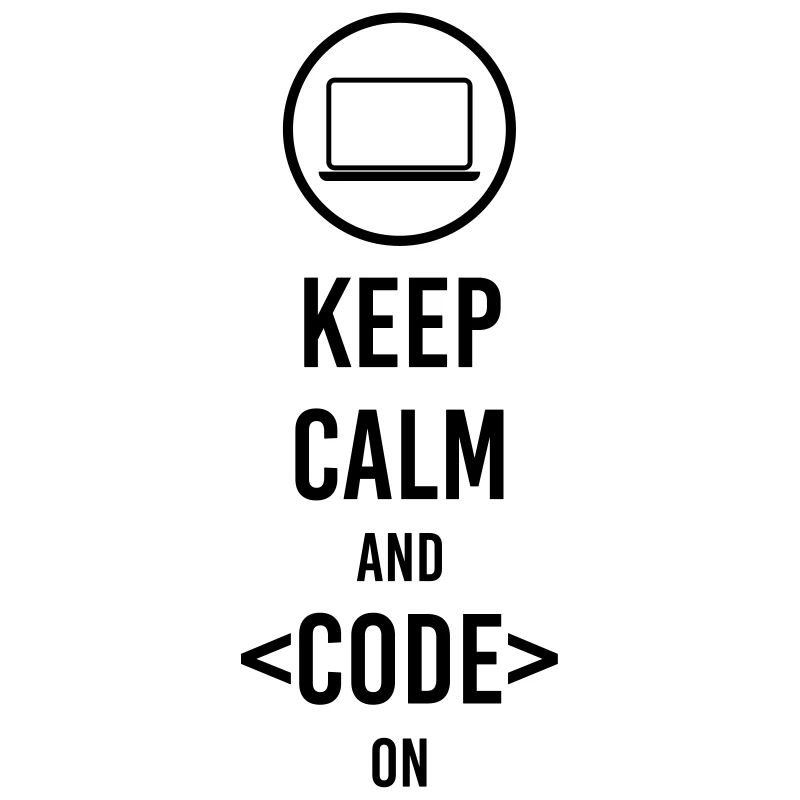 Keep calm and code on