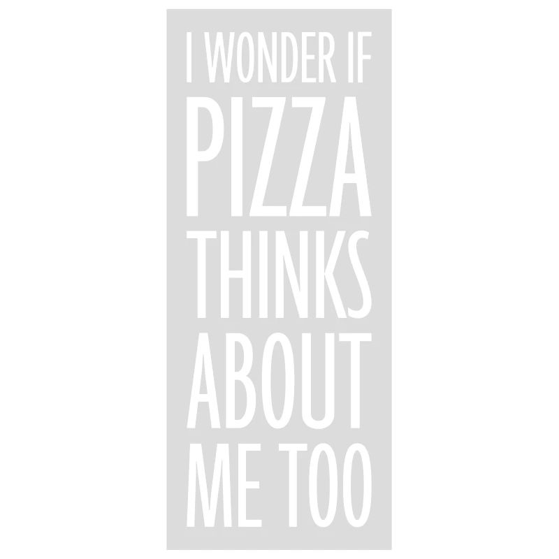pizza thinks about me