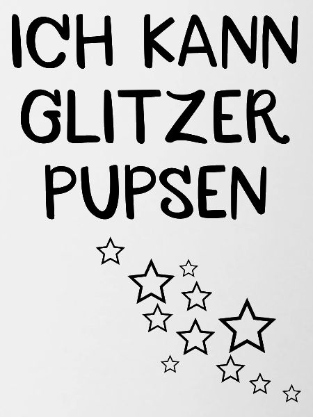 Ich kann Glitzer pupsen