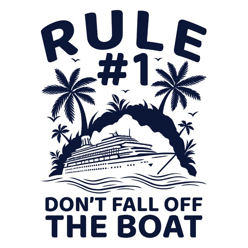 Rule #1: Don't Fall Off The Boat