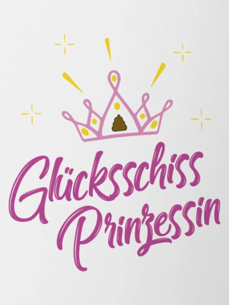 Glücksschiss Prinzessin 1